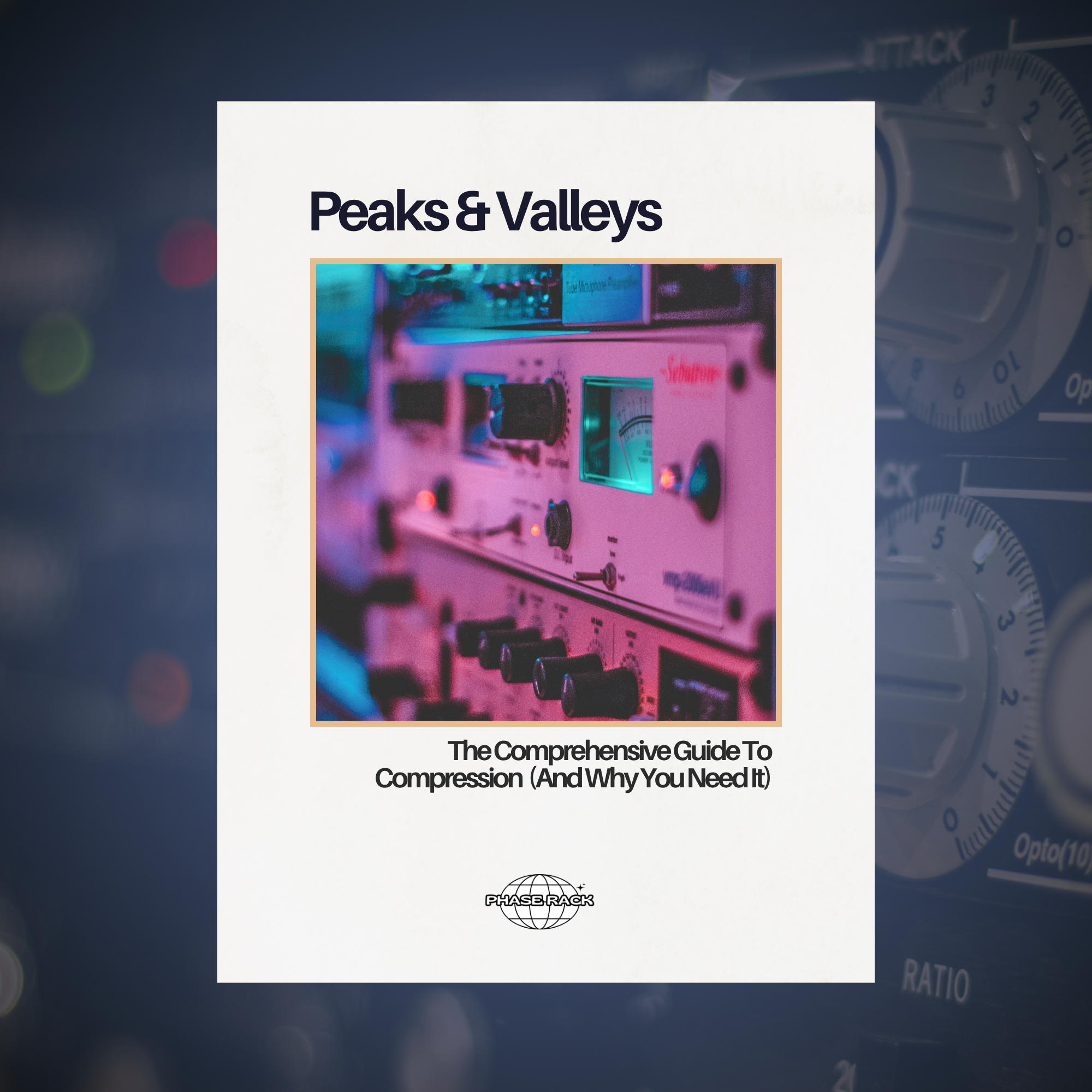Peaks & Valleys: The Comprehensive Guide To Compression (And Why You Need It)